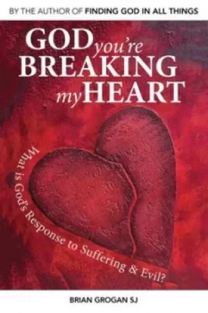 Image of God youre breaking my heart by Brian Grogan