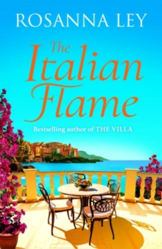 Image of The Italian Flame : a sweeping and romantic escapist read, from the author of THE VILLA Hardback