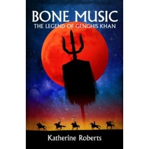 Image of Bone Music : The Legend of Genghis Khan