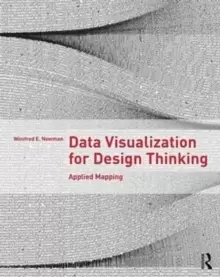 Image of Data Visualization for Design Thinking : Applied Mapping