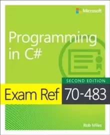 Image of Exam Ref 70-483 Programming in C#