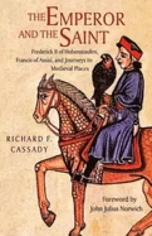 Image of emperor and the saint frederick ii of hohenstaufen francis of assisi and jo