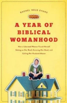 Image of A Year of Biblical Womanhood by Rachel Held Evans Book