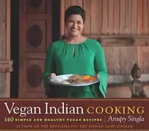Image of vegan indian cooking 140 simple and healthy vegan recipes