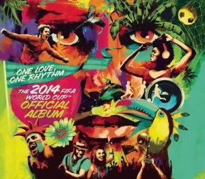 image of One Love One Rhythm The 2014 FIFA World Cup Official Album by Various Artists CD Album