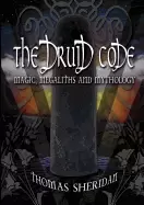 Image of druid code magic megaliths and mythology