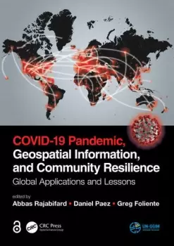 Image of COVID-19 Pandemic Geospatial Information and Community ResilienceGlobal Applications and Lessons