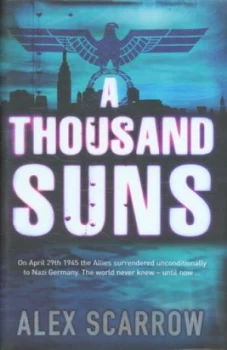 Image of A Thousand Suns by Alex Scarrow Hardback