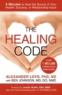 Image of healing code 6 minutes to heal the source of your health success or relatio