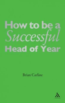 Image of How to Be a Successful Head of Year by Brian Carline Paperback