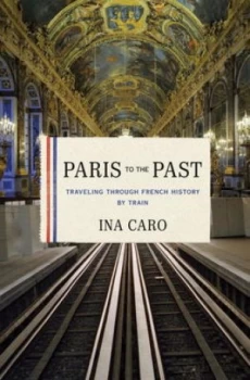 Image of Paris to the Past by Ina Caro Hardback