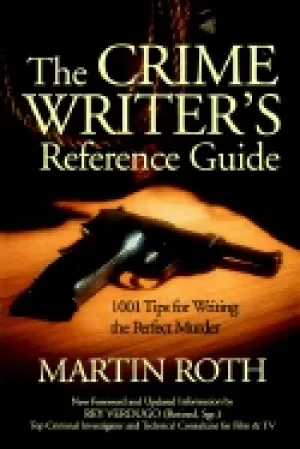Image of crime writers reference guide 1001 tips for writing the perfect murder
