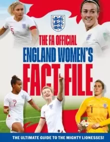 Image of The FA Official England Womens Fact File : Read the stories of the mighty Lionesses