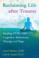 Image of reclaiming life after trauma healing ptsd with cognitive behavioral therapy