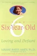 Image of your six year old loving and defiant