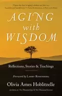 Image of aging with wisdom reflections stories and teachings
