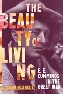 Image of beauty of living e e cummings in the great war