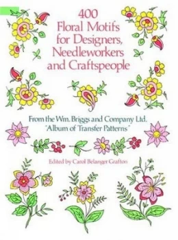Image of 400 floral motifs for designers needleworkers and craftspeople by Briggs & Co.