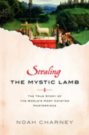 Image of Stealing the Mystic Lamb by Noah Charney