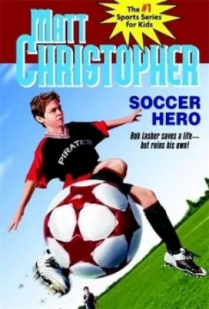 Image of Soccer hero by Matt Christopher