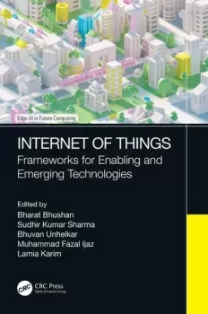 Image of Internet of Things Frameworks for Enabling and Emerging Technologies