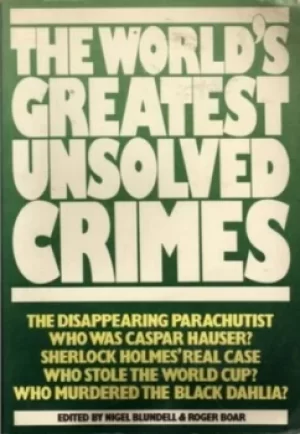 Image of The Worlds greatest unsolved crimes by Nigel Blundell
