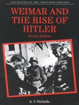 Image of Weimar and the Rise of Hitler by A.J. Nicholls Paperback