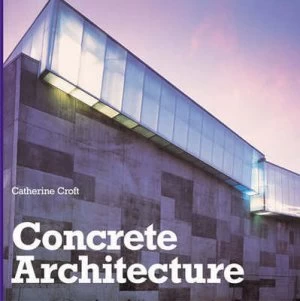 Image of Concrete Architecture by Catherine Croft Hardback