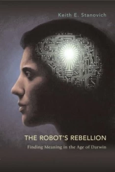 Image of The Robots Rebellion by Keith E. Stanovich Hardback