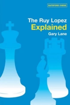 Image of The Ruy Lopez Explained by Gary Lane Paperback