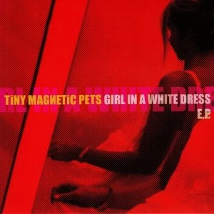 Image of Tiny Magnetic Pets &lrm;- Girl In A White Dress Vinyl