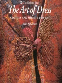 Image of The Art of Dress by Jane Ashelford and Andreas Von Einsiedel and Laura Ashley Book