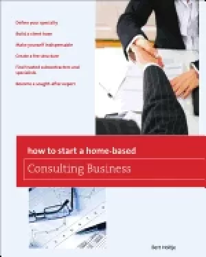 Image of how to start a home based consulting business define your specialty build a
