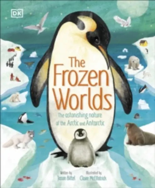 Image of The Frozen Worlds : The Astonishing Nature of the Arctic and Antarctic Hardback