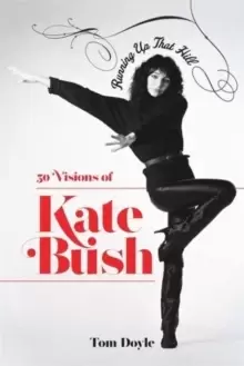 Image of Running Up That Hill : 50 Visions of Kate Bush