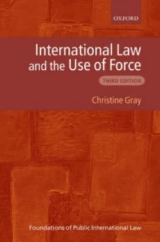 Image of International Law and the Use of Force by Christine Gray Paperback