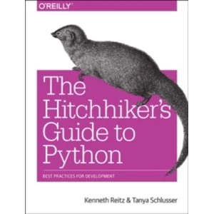 Image of The Hitchhiker's Guide to Python by Kenneth Reitz, Tanya Schlusser (Paperback, 2016)