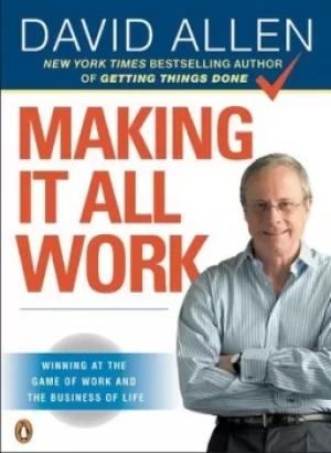 Image of Making it all work by David Allen
