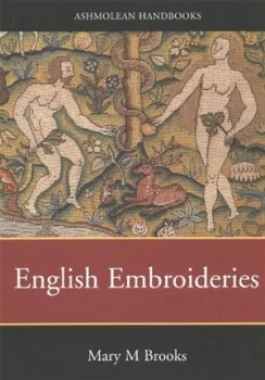 Image of English Embroideries of the Sixteenth and Seventeenth Centuries by Mary M Brooks Paperback