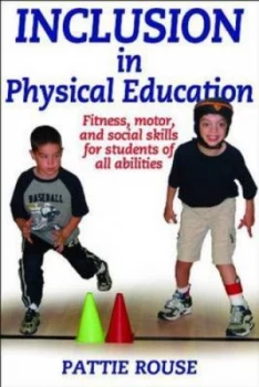 Image of Inclusion in Physical Education by Pattie Rouse Paperback
