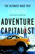 Image of adventure capitalist the ultimate road trip rogers jim