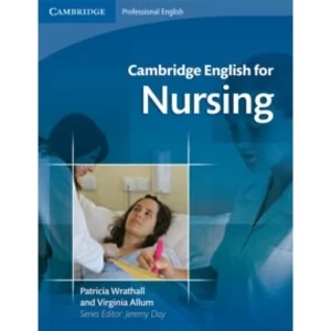 image of Cambridge English for Nursing Intermediate Plus Student's Book with Audio CDs (2) by Virginia Allum, Patricia McGarr...