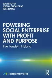 Image of Powering Social Enterprise with Profit and Purpose The Tandem Hybrid