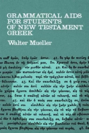 Image of Grammatical aids for students of New Testament Greek by Walter Mueller