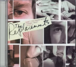 image of The Replacements Don't You Know Who I Am: The Best Of 2006 UK CD album 8122700132