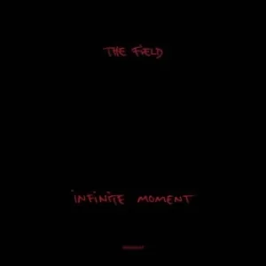 Image of Infinite Moment by The Field Vinyl Album