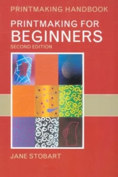Image of Printmaking for Beginners by Jane Stobart Paperback