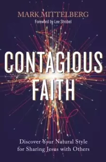 Image of Contagious Faith : Discover Your Natural Style for Sharing Jesus with Others