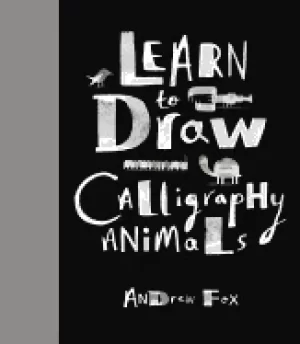 Image of learn to draw calligraphy animals 30 unique creations