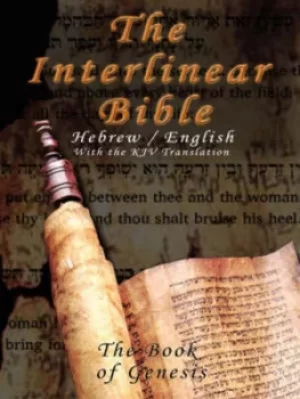 Image of Interlinear Bible; The Book of Genesis-PR-Hebrew/English-FL/KJV by King James Version